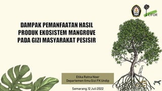 Etika Ratna Noer
Departemen IlmuGizi FKUndip
Semarang,12 Juli2022
 