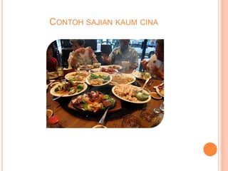 CONTOH SAJIAN KAUM CINA

 