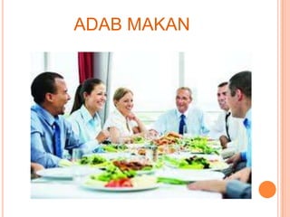 ADAB MAKAN

 