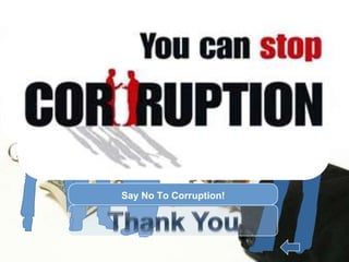 Say No To Corruption!
 