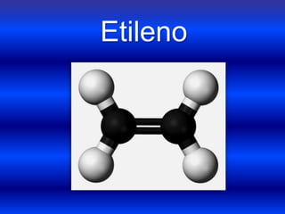 Etileno
 
