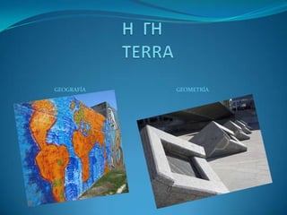 GEOGRAFÍA GEOMETRÍA
 