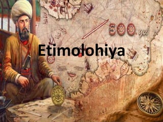 Etimolohiya
 