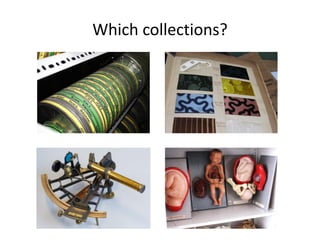 Which collections?
 