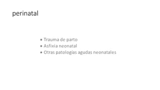 perinatal
 