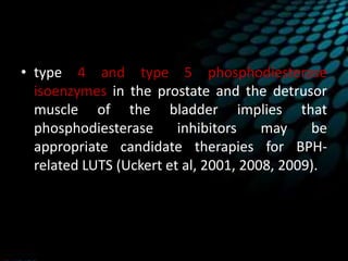 Prostatic
Hyperplasia
Aromatase
inhibitors
 