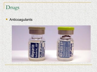 Drugs
   Anticoagulants
 
