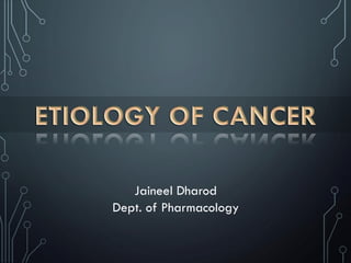 Jaineel Dharod
Dept. of Pharmacology
 