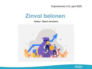 Zinvol belonen
Inspiratienota 115, april 2020
1
Auteur: Geert Janssens
 