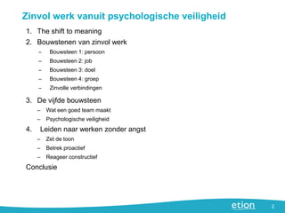 1. The shift to meaning
2. Bouwstenen van zinvol werk
– Bouwsteen 1: persoon
– Bouwsteen 2: job
– Bouwsteen 3: doel
– Bouw...