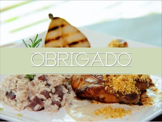 OBRIGADO

 
