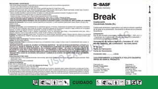 RECOMENDACIONES
DE
USO:
ABRIR
AQUI
Break
PRECAUCIONES Y ADVERTENCIAS
1. Agregue agua hasta 1⁄4 de la capacidad del envase; cierre el envase, agite durante 30 segundos. Vierta el agua del envase en el equipo pulverizador. Repita
este proceso 3 veces.
2. Perfore el envase para evitar su reutilización.
Teléfonos de emergencia:
BASF Chile S.A.(56) 22640 7000
CITUC (Convenio CITUC/AFIPA): (56) 22635 3800 (Atención las 24 horas)
CITUC QUIMICO (emergencia química): (56) 22247 3600
Nota al comprador: Mediante ensayos cuidadosos se ha demostrado que el producto, aplicándolo según nuestras instrucciones, se presta para los fines
recomendados. Como el almacenamiento y aplicación están fuera de nuestro control y no podemos prever todas las condiciones correspondientes, declinamos
toda responsabilidad por daños eventuales que puedan producirse por cualquier causa como consecuencia del uso y almacenamiento distintos a lo indicado
en esta etiqueta. Nos hacemos responsables de la calidad constante del producto, dentro de la fecha de vencimiento. Además garantizamos el porcentaje de
contenido activo hasta que el producto se sustrae de nuestro control directo.
SAG
FEB'2021-3
-
D.A.C.
FEB2021
-
2
Coadyuvante
Concentrado Soluble (SL)
Coadyuvante tensioactivo organosilícico que reduce la tensión superficial
de las gotas de la pulverización, favoreciendo la eficacia de los productos
fitosanitarios.
Composición:
Éter de alilo etoxilado propoxilado y heptametiltrisiloxano*..100% p/v(1 L)
* Copolímero de 2-metiloxirano, oxirano y mono(3-(1,3,3,3-tetrametil-1-
((trimetilsilil)oxi)disiloxanil)propil)éter
Autorización del Servicio Agrícola y Ganadero Nº: 4152
NO INFLAMABLE - NO CORROSIVO - NO EXPLOSIVO
N° de Lote:
Fecha de Fabricación:
Fecha de Vencimiento:
Contenido neto: ..............Litros
LEA ATENTAMENTE LA ETIQUETA (Y FOLLETO ADJUNTO)
ANTES DE USAR EL PRODUCTO
Fabricado por:
Evonik Corporation
P. O. Box 1299
914 East Randolph Rd.
Hopewell VA 23860
Estados Unidos
Importado y
Distribuido por:
BASF Chile S.A.
Carrascal 3851
Fono: (56) 22640 7000
Casilla 3238
Santiago - Chile
CUIDADO
• Éter de alilo etoxilado propoxilado y heptametiltrisiloxano pertenece al grupo químico de los polímeros organosilícicos.
• No fume, coma o beba durante el uso de este producto.
• Conserve el producto en su envase de origen, bien cerrado y guardado bajo llave en un lugar fresco y seco.
• Evite el contacto con la piel, ojos y ropa. Durante la preparación usar guantes de goma, botas de goma, delantal impermeable, protector facial. Durante la
aplicación usar guantes de goma, botas de goma, delantal impermeable, protector facial.
• Aleje los animales domésticos y personas extrañas. No trabaje en la niebla generada al pulverizar el producto. No aplique con viento.
• No aplicar directamente a corrientes de agua y no contaminar corrientes de agua.
• Después del trabajo, cámbiese y lave la ropa de trabajo separadamente de la ropa doméstica.
• Lavarse prolijamente con abundante agua de la llave antes de comer, beber, fumar o ir al baño, o después del trabajo.
• PARAAPLICACIONES AÉREAS, OBSERVAR LAS DISPOSICIONES QUE HA ESTABLAECIDO LA AUTORIDAD COMPETENTE.
• PARA APLICACIONES AÉREAS PROHÍBESE TODA APLICACIÓN DE PLAGUICIDAS CUANDO LA VELOCIDAD DEL VIENTO SUPERE LOS 15 KM/HORA.
Síntomas de intoxicación: No se conocen síntomas específicos de intoxicación. La sobre exposición puede producir severa irritación a los ojos y leve
irritación a la piel.
Primeros auxilios:
Contacto con los ojos: Lavar inmediatamente con abundante agua por 15 minutos, manteniendo los párpados bien separados y levantados.
En el caso de que el afectado utilice lentes de contacto, removerlos después de los primeros 5 minutos y luego continúe con el enjuague.
Además, los lentes no deberán utilizarse nuevamente. Consultar al médico si hay irritación.
Contacto con la piel: Retirar la ropa y zapatos contaminados. Lavar con abundante agua limpia y minuciosamente entre pelo, uñas y
pliegues cutáneos. Lavar la ropa antes de volver a usarla. Acudir al médico si hay irritación.
Inhalación: Traslade al afectado al aire fresco. Si la persona no respira otorgar respiración artificial. Obtener atención médica si es necesario.
Ingestión: NO INDUCIR EL VÓMITO. Nunca dar algo por la boca a una persona inconsciente. Llevar al afectado y el envase al médico para
tratamiento inmediato.
Tratamiento médico de emergencia: Tratamiento sintomático y de sostén.
Antídoto: No tiene antídoto específico.
Riesgos ambientales: Break, en condiciones normales de uso, es virtualmente no tóxico a abejas, no tóxico a aves. Es moderadamente tóxico a peces, no
contamine cursos de agua.
“MANTENER FUERA DEL ALCANCE DE LOS NIÑOS Y DE PERSONAS INEXPERTAS”. “EN CASO DE INTOXICACION MOSTRAR LA ETIQUETA, EL
FOLLETO O EL ENVASE AL PERSONAL DE SALUD”. “NO TRANSPORTAR NI ALMACENAR CON ALIMENTOS, PRODUCTOS VEGETALES O
CUALESQUIERA OTROS QUE ESTEN DESTINADOS AL USO O CONSUMO HUMANO O ANIMAL". “NO LAVAR LOS ENVASES O EQUIPOS DE
APLICACIÓN EN LAGOS, RIOS Y OTRAS FUENTES DE AGUA”. “NO REINGRESAR AL AREA TRATADA ANTES DEL PERIODO INDICADO DE
REINGRESO” . “LA ELIMINACION DE RESIDUOS DEBERA EFECTUARSE DE ACUERDO CON INSTRUCCIONES DE LAAUTORIDAD COMPETENTE”.
“REALIZAR TRIPLE LAVADO DE LOS ENVASES, INUTILIZARLOS Y ELIMINARLOS DE ACUERDO CON INSTRUCCIONES DE LAS AUTORIDADES
COMPETENTES”.
Instrucciones para el triple lavado:
 
