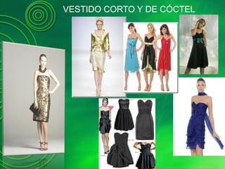 VESTIDO CORTO Y DE CÓCTEL
 