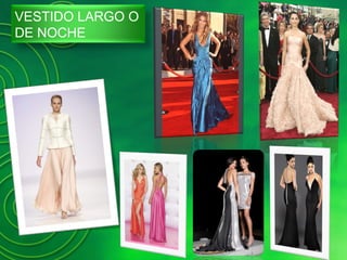 VESTIDO LARGO O
DE NOCHE
 