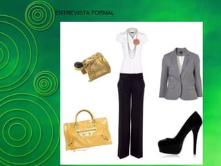 ENTREVISTA FORMAL
 