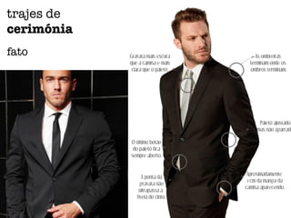 trajes de
cerimónia
fato
 
