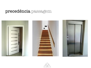 precedência passagem
 