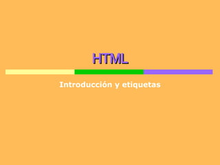 HTML Introducción y etiquetas 