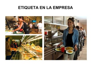 ETIQUETA EN LA EMPRESA
 
 