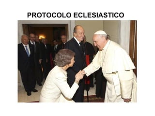 PROTOCOLO ECLESIASTICO
 
