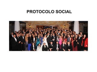 PROTOCOLO SOCIAL
 