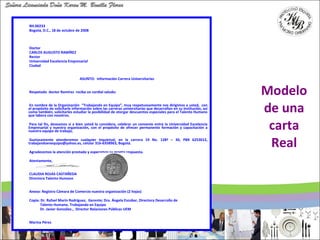Modelo de una carta Real <ul><li>RH.00233 </li></ul><ul><li>Bogotá, D.C., 18 de octubre de 2008  </li></ul><ul><li>Doctor ...