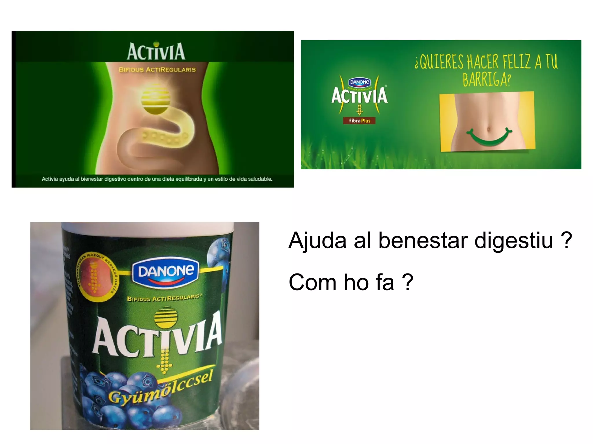 Ajuda al benestar digestiu ?
Com ho fa ?
 