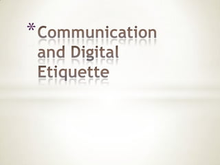Communication and Digital Etiquette 
