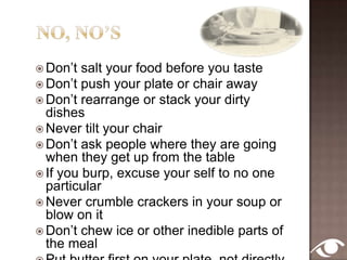 Styles of CuttingContinental:        Knife in your right handAmerican:        Shift split