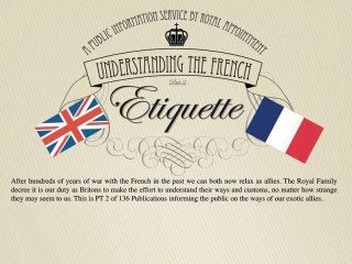 Understanding the French
Etiquette
 