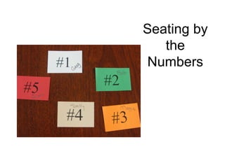 Seating by
the
Numbers
 