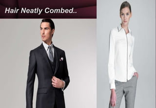 Hair Neatly Combed..
 