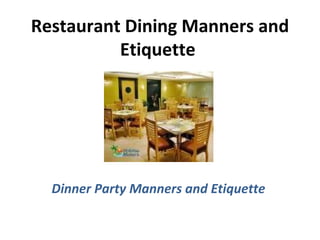 Restaurant Dining Manners and Etiquette  Dinner Party Manners and Etiquette   
