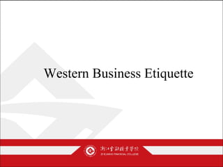 Western Business Etiquette
 