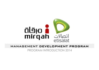 MANAGEMENT DEVELOPMENT PROGRAM!
PROGRAM INTRODUCTION 2014
 