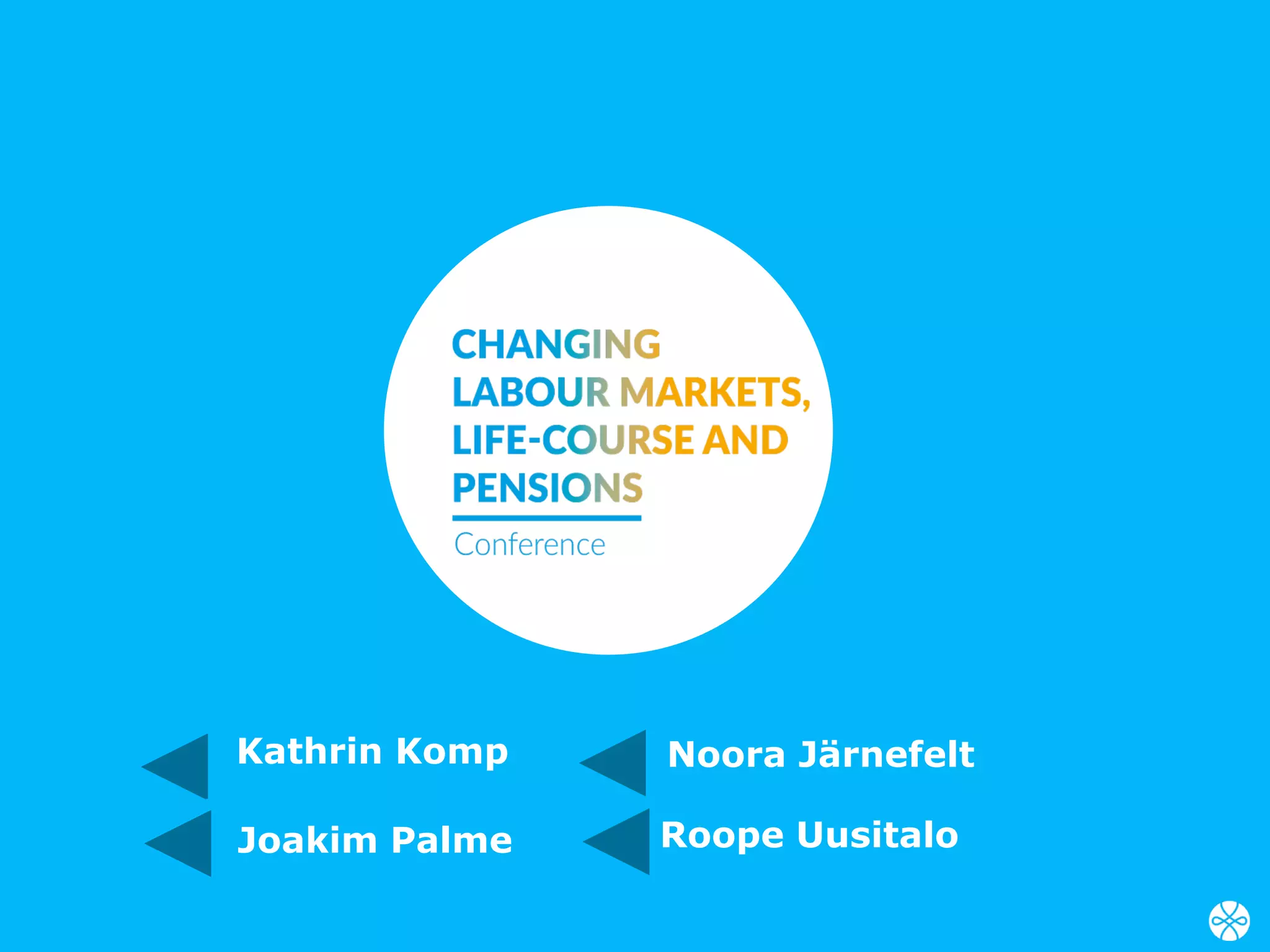 Kathrin Komp
Joakim Palme
Noora Järnefelt
Roope Uusitalo
 