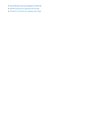 Azure Machine Learning integration in Power BI
Monitoring Premium capacities with the app
AI metrics in the Premium capacity metrics app
 