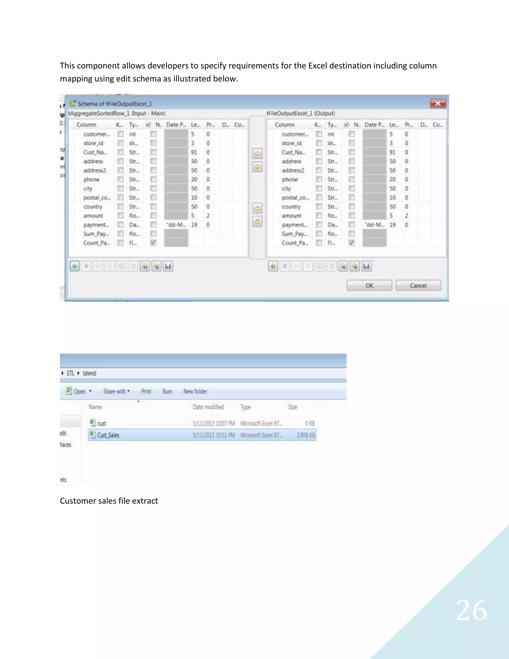 26
Step 2
Using Talend Open Studio design the ETL job with components that will connect to the database and
extract the data
tMYSQLInput Component
Contains the database connection to MYSQL 5.6
Database Connection
 