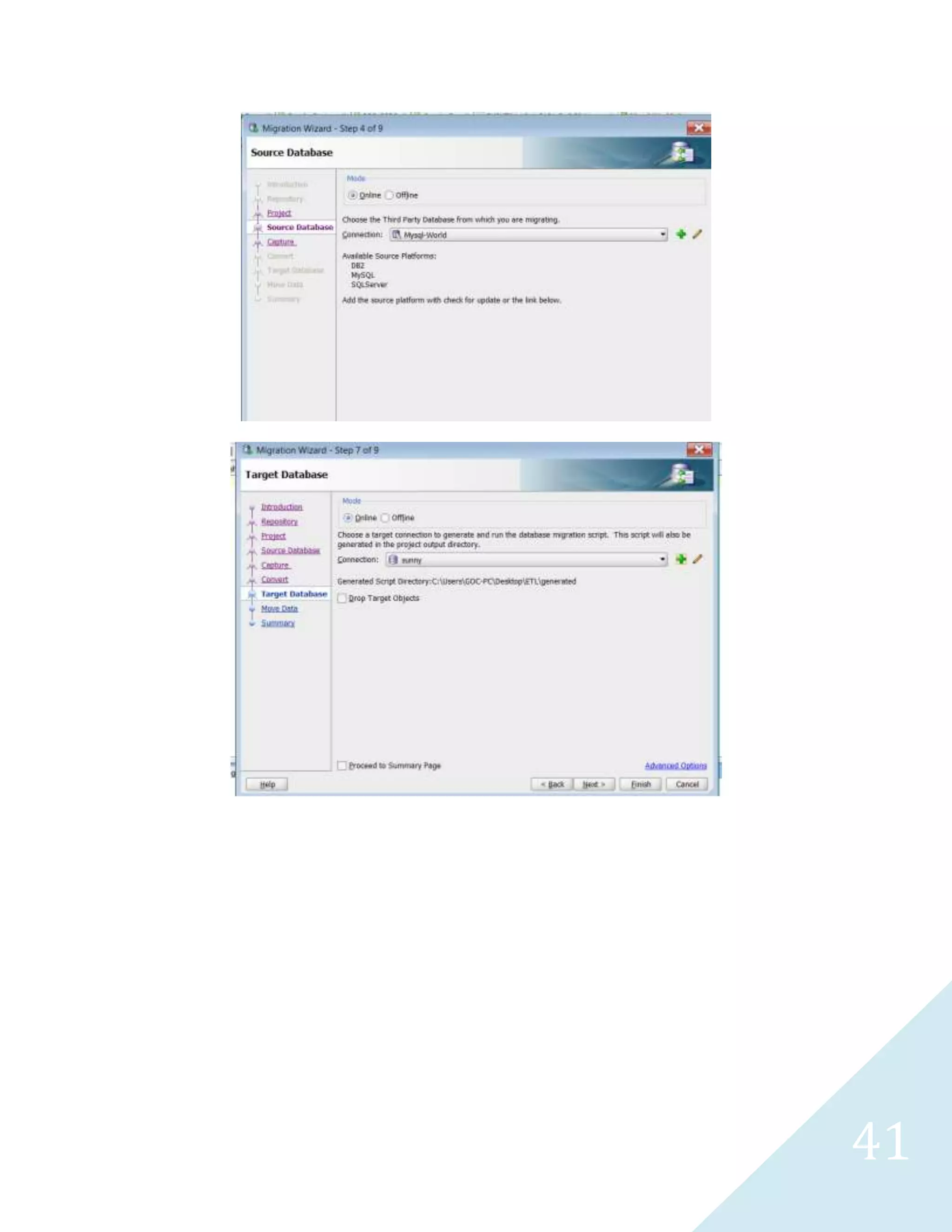 41
difference between Oracle and SQL Server Database Destination components. I have maintained the
same names for the tables in both databases.
 