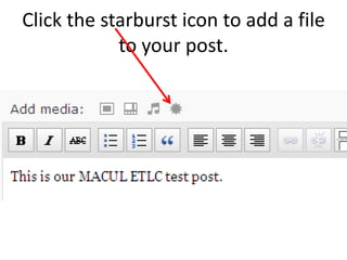 Click the starburst icon to add a file to your post.
