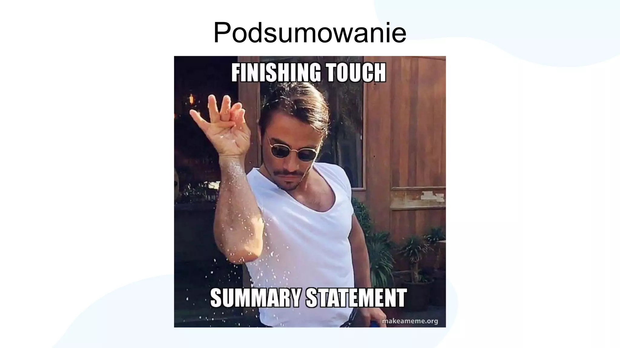Podsumowanie
 
