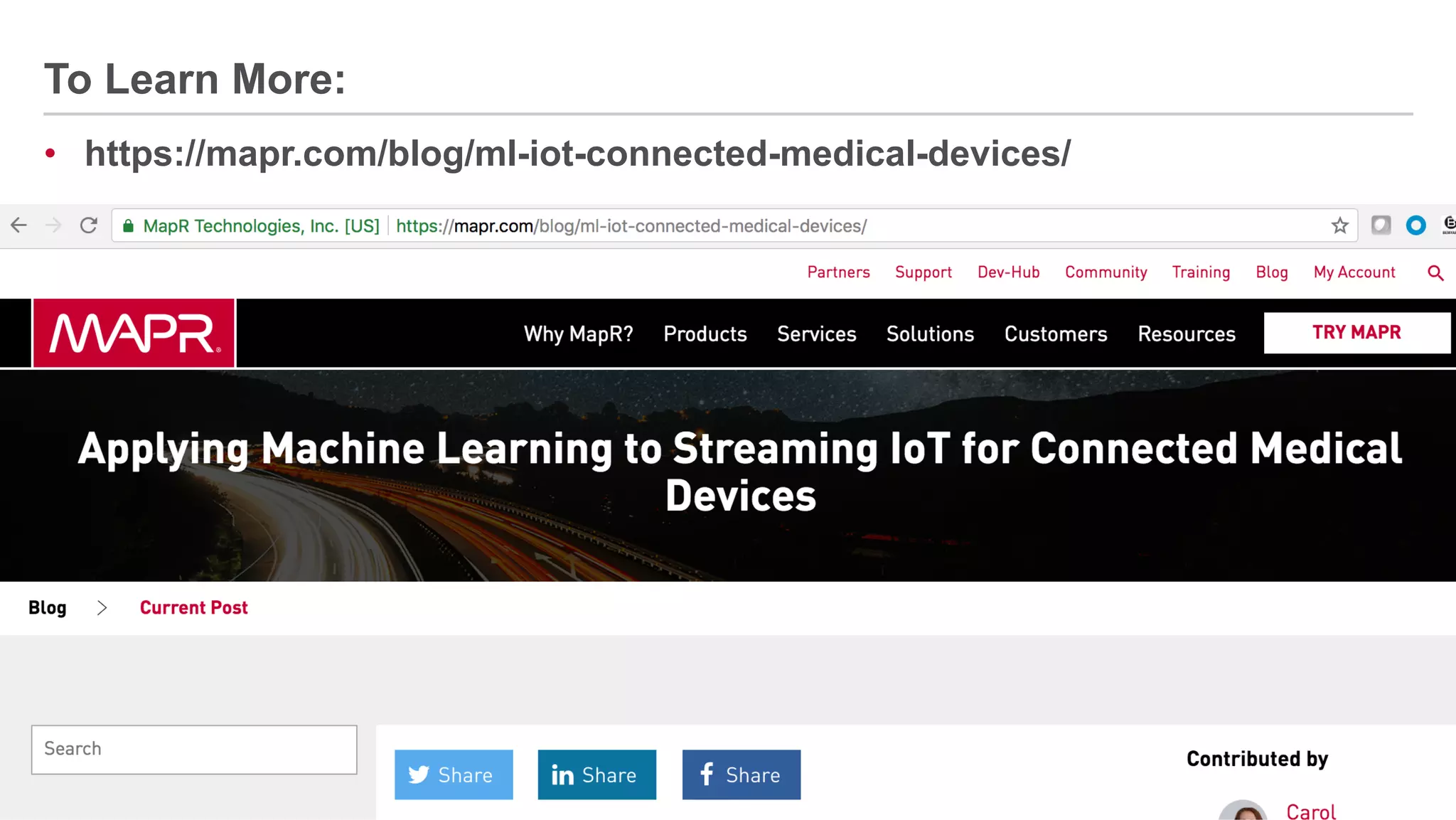 © 2017 MapR Technologies To Learn More: •  https://mapr.com/blog/ml-iot-connected-medical-devices/ 
