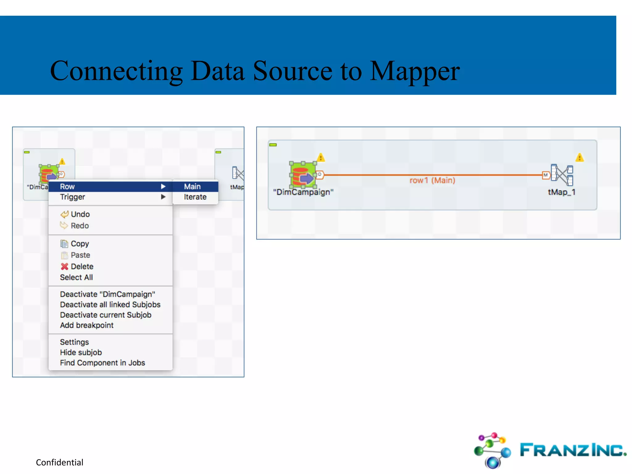 Confidential
Connecting Data Source to Mapper
 