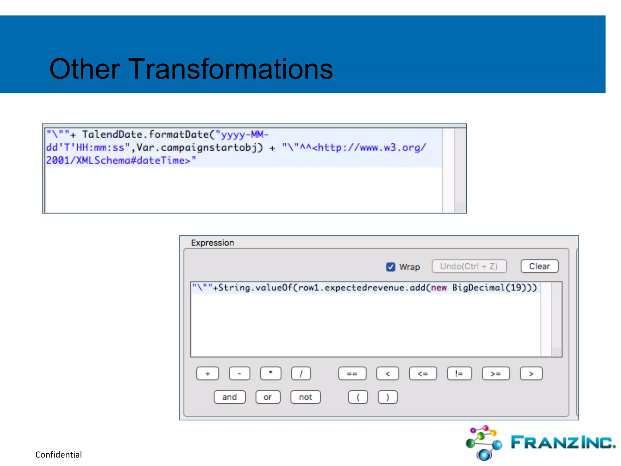 Confidential
Other Transformations
 