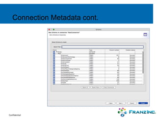 Confidential
Connection Metadata cont.
 