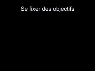 Se fixer des objectifs 