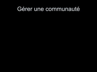 Gérer une communauté 