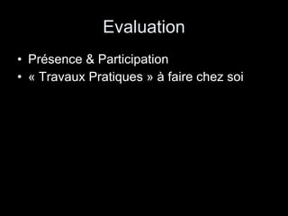 Evaluation Présence & Participation « Travaux Pratiques » à faire chez soi 