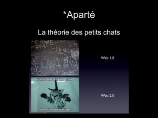 *Aparté La théorie des petits chats 