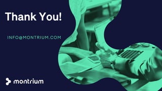 INFO@MONTRIUM.COM
Thank You!
 